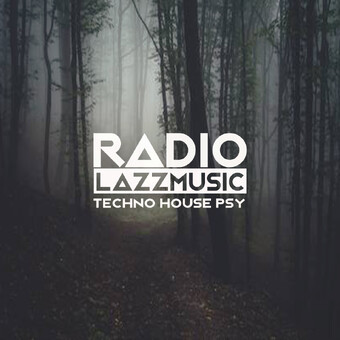 LazzMusic Radio / Techno - Tech House - Psy
