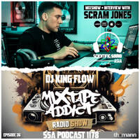Scientific Sound Asia Radio Podcast 1178 is Mixtape Addict 36 by DJ King Flow with Scram Jones. by Scientific Sound Asia Radio
