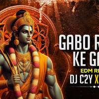 Gabo Ram Ji Ke Gana Remix | DJ C2Y X DJ AX | EDM Remix | Ram Navami Special | Jai Shri Ram by DJ AX
