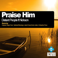 Distant People ft Nickson Praise Him SOW by joey silvero
