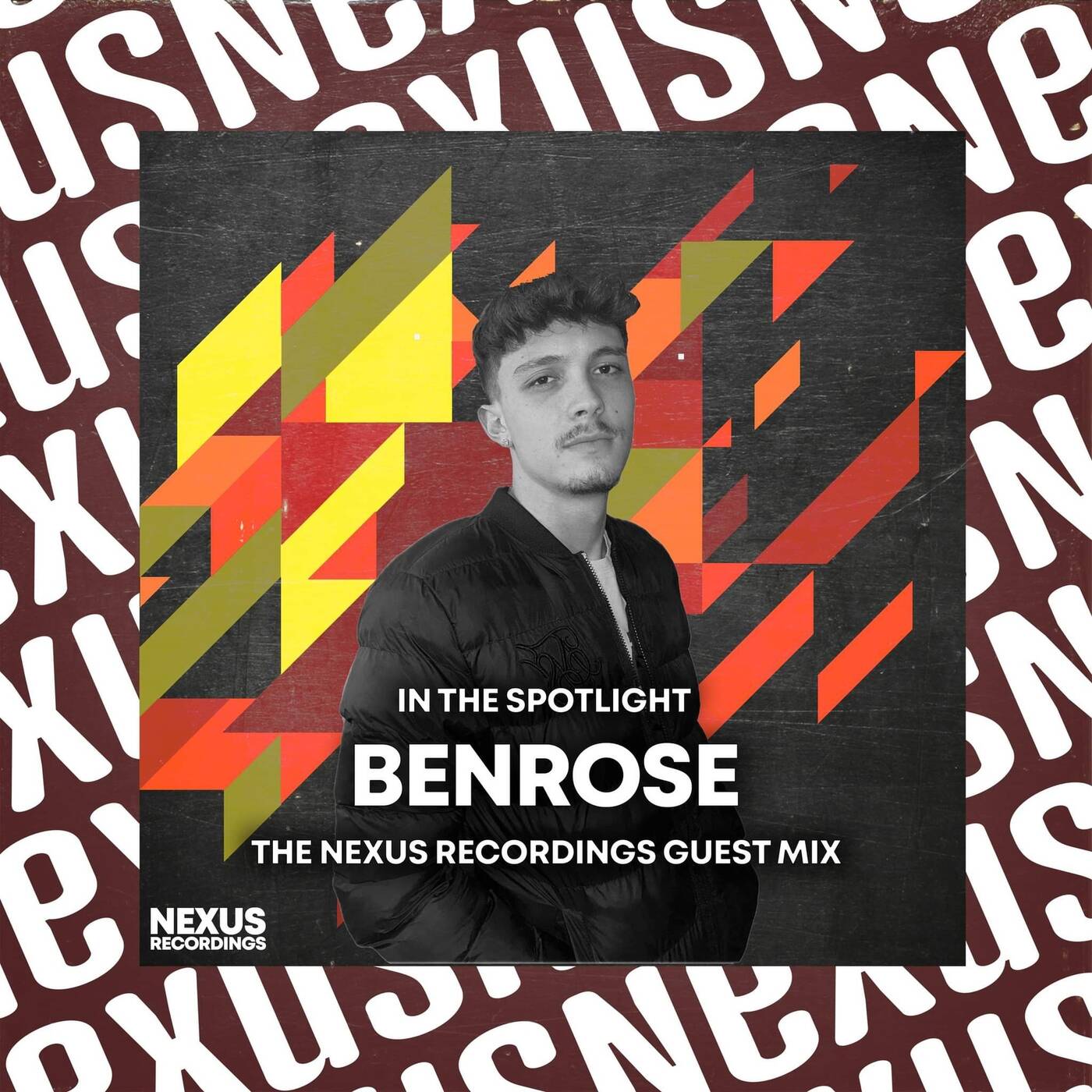 In The Spotlight - BENROSE - Nexus Recordings Guest Mix episode artwork