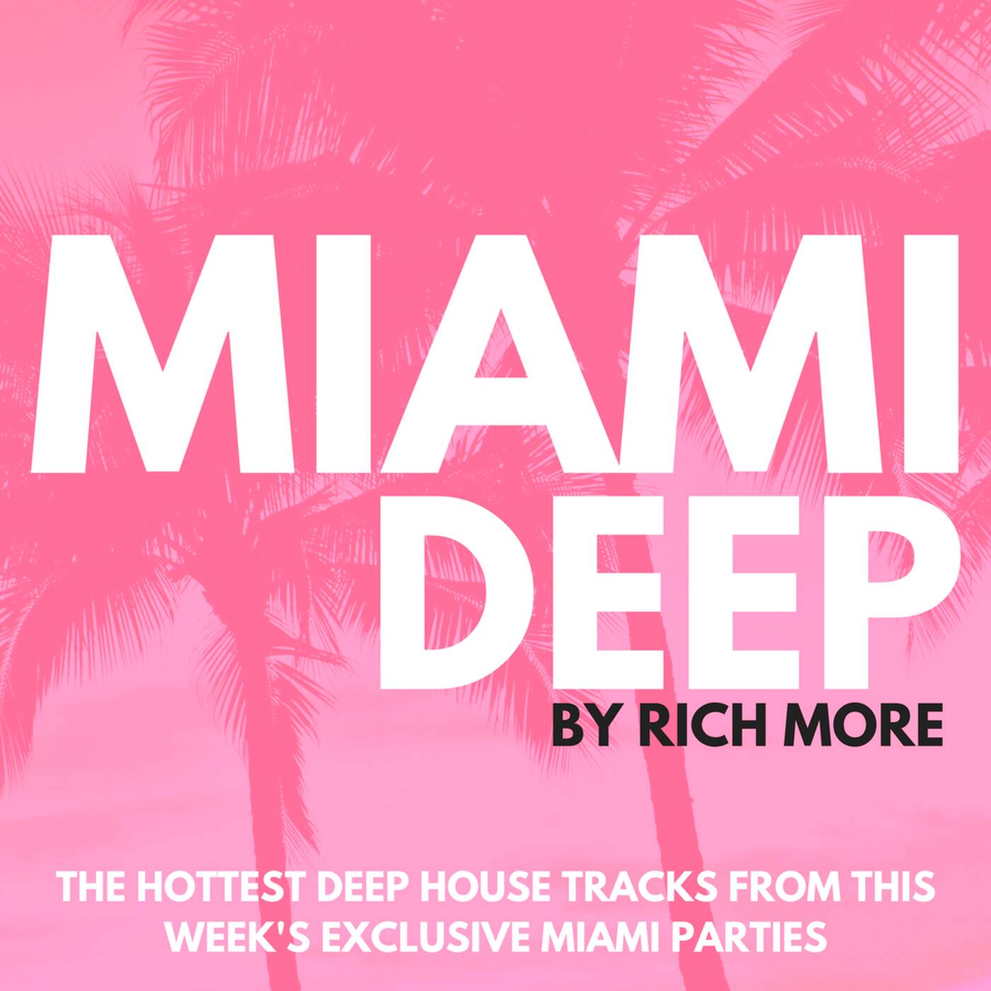 RICH MORE: Miami Deep 38 episode artwork