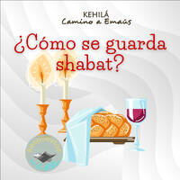 191. ¿Cómo guardar Shabat? | Respuestas en la Biblia by Kehila Camino a Emaus
