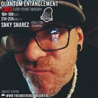 Quantum Entanglement: SnkySnarez#3 (27/06/24) by The Underground Lair