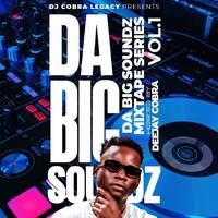 DA BIG SOUNDZ VOL.1 - MR. LEGACY by Deejay Cobra Legacy