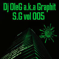 Dj OleG a.k.a Graphit - S.G. vol 005 by Dj Max Rudich