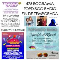 478 Programa Topdisco Radio - Super 90’S Festival &amp; Fin de Temporada - 10.07.24 by Topdisco Radio