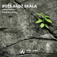 Sobaszki - 2020 Boże Bądź Skałą