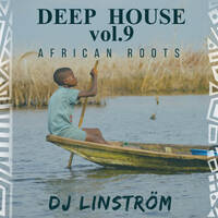 DEEP HOUSE VOL.9 AFRICAN ROOTS by Linström