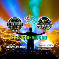 DJ Vik Benno Celebrate Life Music Mix by Vik Benno
