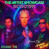 The Artist Showcase - Scooter | Episode #28 | Mixed By: PepperJack by Jack-Jack / PepperJack / Jack Sqrd