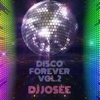 Disco Forever Vol.2 - (DJ JL) - DJ Josee Leonard by DJ Josee Leonard