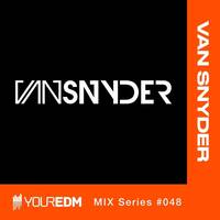 Van Snyder - YourEDM Mix Series #048 - 2028-08-07 by Van Snyder