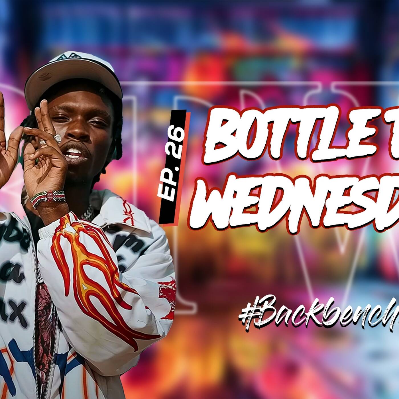 BOTTLE TOP WEDNESDAYS Ep 26 #Backbencher