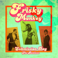Submission day (Ruby Tuesday Radio Edit) by Frisky Monkey