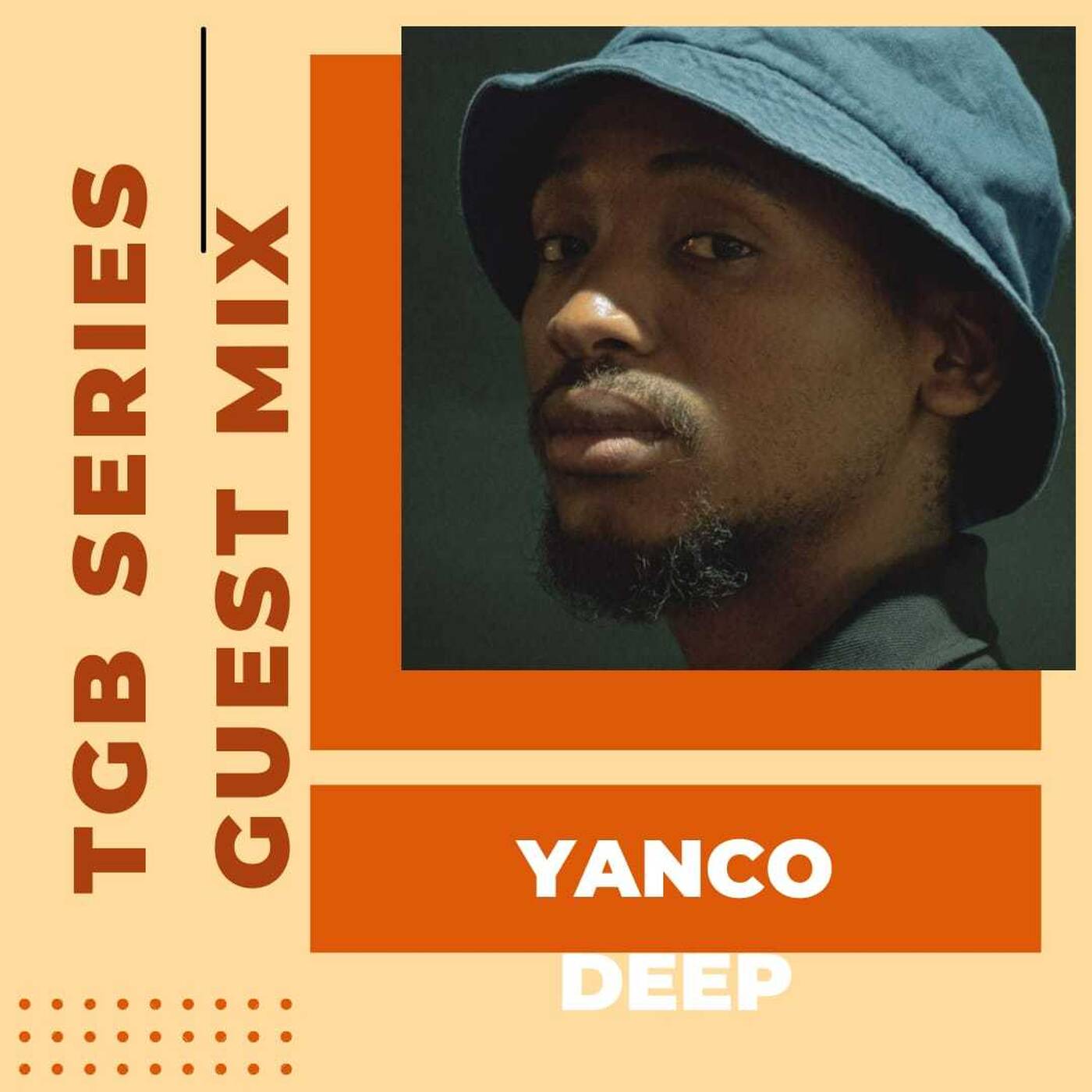 TGB SERIES GUEST MIX- YANCO DEEP episode artwork