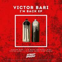 Victor Bari - I´m Back (Original Mix) by Street Groove