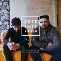 Querbass Radioshow // 29.04.2022 // KJUBI by Querbass