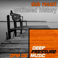 dpm06 - dub resort - untitled history