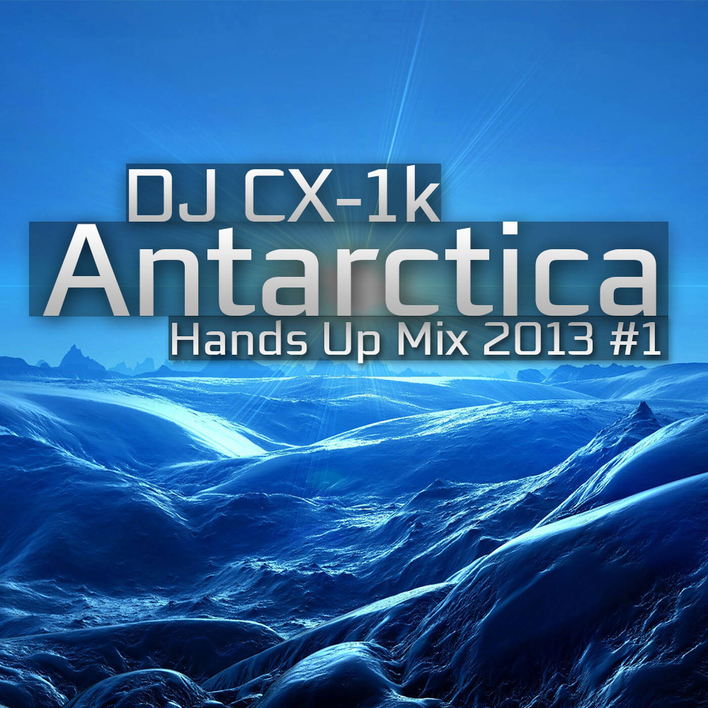 DJ CX-1k - Antarctica [Hands Up Mix 2013 #1] episode artwork