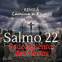 Salmo 22 | De la Cruz a la Gloria by Kehila Camino a Emaus