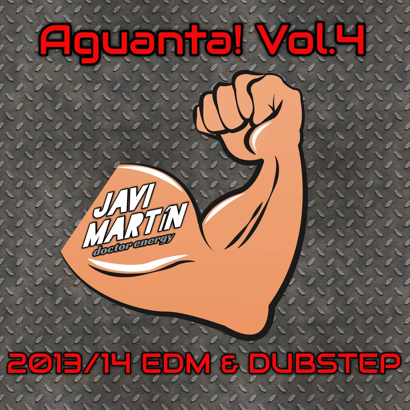 Aguanta! Vol 4 2013-2014 EDM & DUBSTEP episode artwork