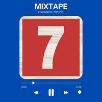 Mixtape Stage Seven by Fernando López Dj