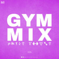 GYM MIX 005 by Blaqrose Supreme