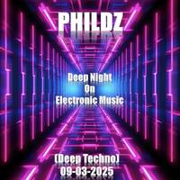 Deep Night On Electronic Music (Deep Techno - 09-03-2025) by phildz