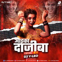 Aika Dajiba (Tapori Mix) - DJ Y-Leo by All Indian DJs Drive