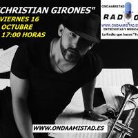 ONDAAMISTAD :ENTREVISTA A CHRISTIAN GIRONES16.oct.2020 by ONDAAMISTAD