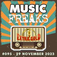 MusicFreaks #095 - 29 November 2023 - Radio Extra Gold by Retro Flashback