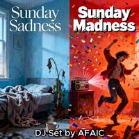 Sunday Sadness Sunday Madness by AFAIC