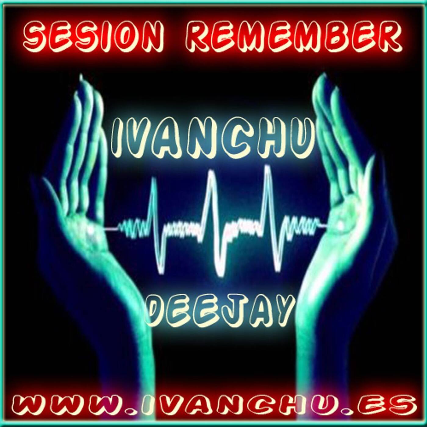 SESIÓN REMEMBER RADIO - IVANCHU DJ episode artwork