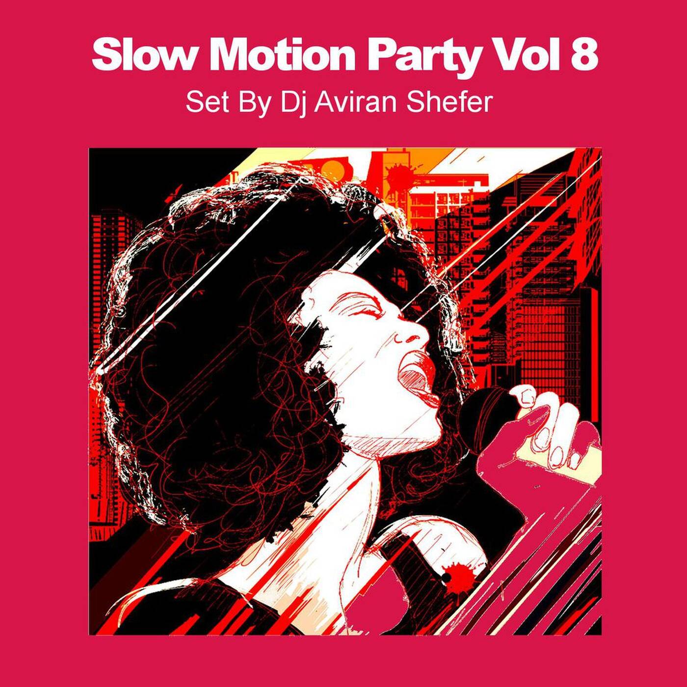 Slow Motion Party Vol 8 episode artwork