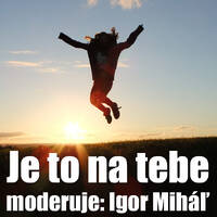 Je to na tebe
