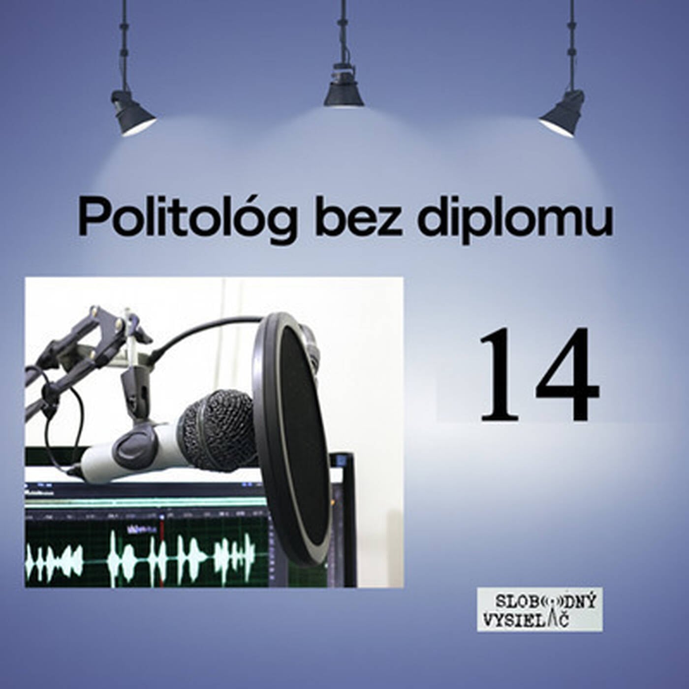 Politológ bez diplomu 14 - 2026-08-05 Lucia Hubinská