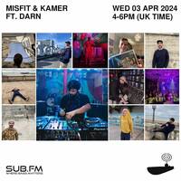 Misfit and Kamer ft Darn - 03 Apr 2024 by Sub FM