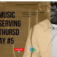 Music Served Thursdays MIX No 5 by YOU FELT IT