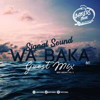 SignalSounds Wa Baka 60 Guest Mix (Beta Variant Vol.2) (Mixed By Thato Signal by Thato Signal