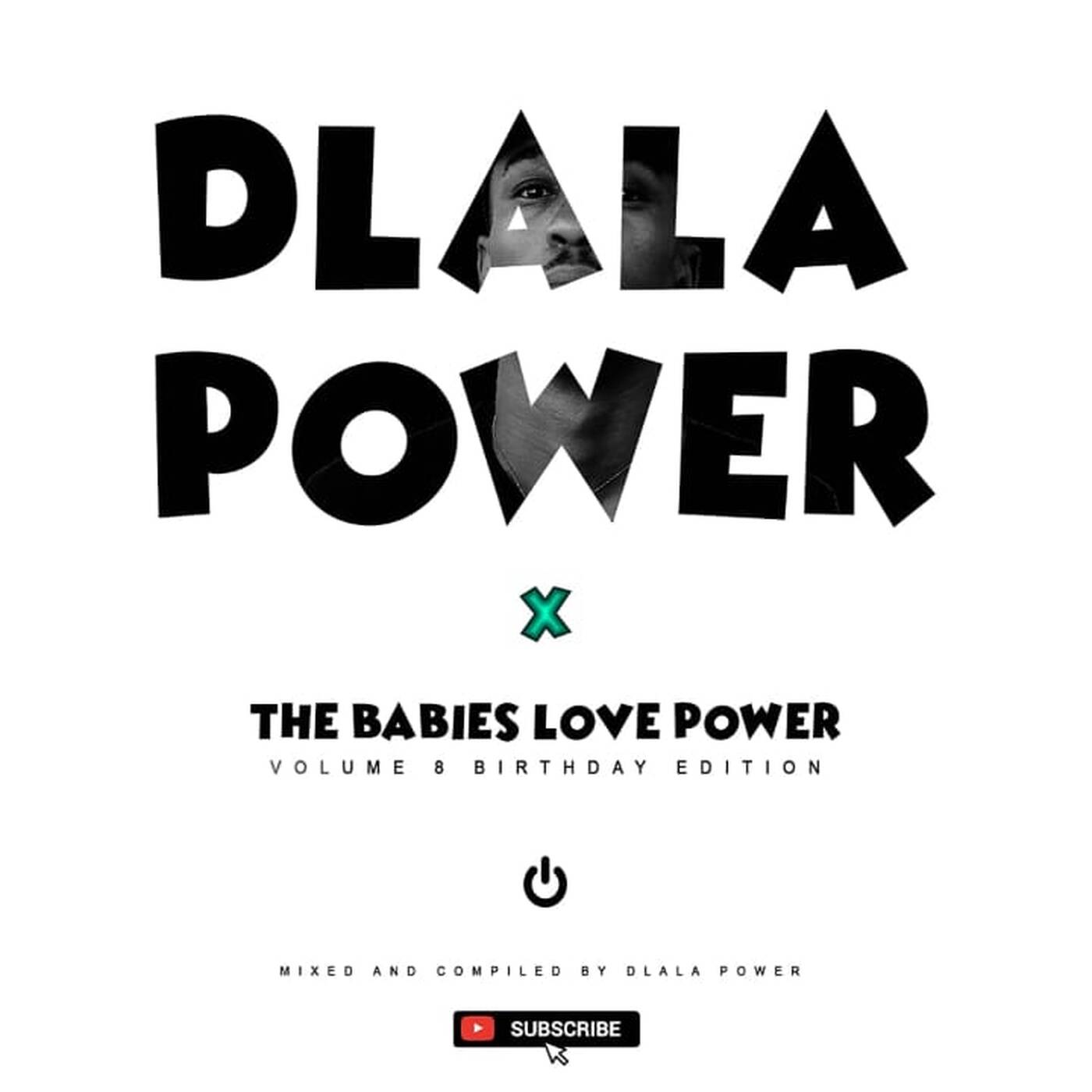 The Babies Love Power Vol. 8 (Birthday Edition) mixed & compiled by Dlala Power