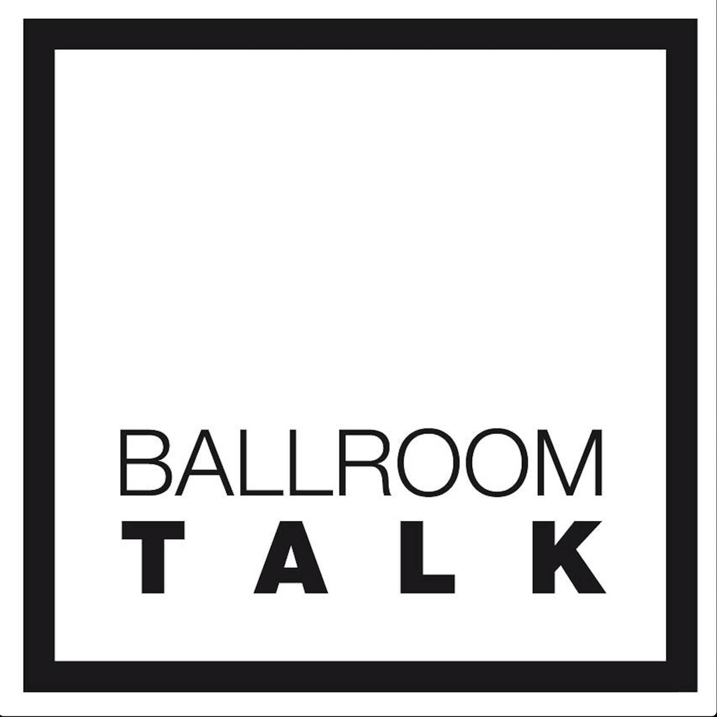 Ballroom Talk