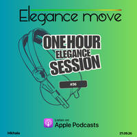 #36 One-Hour Elegance Session by Elegance Move | The MixShow