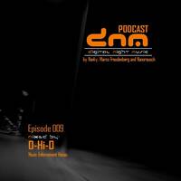 Digital Night Music Podcast 009 O-Hi-O by Toxic Family