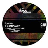 Lawkin - Sunflower - Original Mix [RAW035] by Raw Trax Records