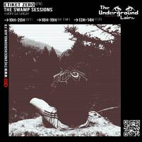 Dj ETIKET ZERO / The Underground Lair Station / The Swamp Session / 16 05 2026 by Dj ETIKET ZERO