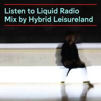 FM4 Liquid Radio - Hybrid Leisureland (24.11.2025) by djsets4u
