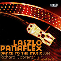 Laszlo Panaflex - Dance To The Music (Richard Cabrera &amp; DJ Doripan Club Mix) by Richard Cabrera