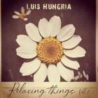 Relaxing things vol. 2 by Luis Hungria