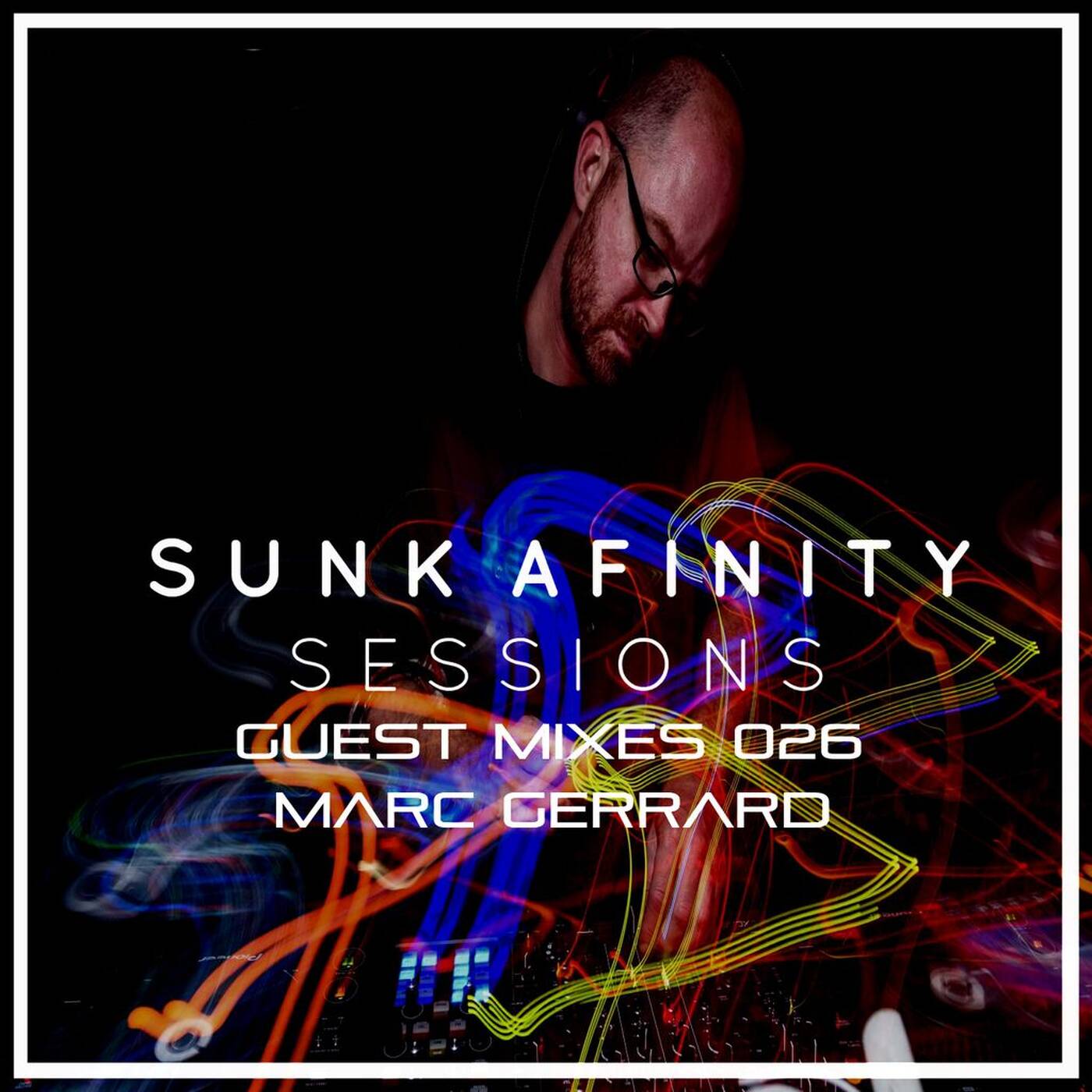 Sunk Afinity Sesions Guest Mixes #026 Marc Gerrard episode artwork